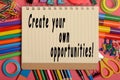 Create your own opportunities! Royalty Free Stock Photo