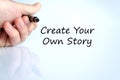 Create your own story text concept Royalty Free Stock Photo