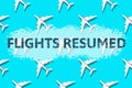 Creative banner of white planes on blue background with text flights resumed. Travel, vacation ban concept. Minimal style design.
