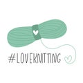 Creative card with inspirational hashtag love knitting.Inspirational design