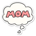 A creative cartoon word mom and thought bubble as a printed sticker