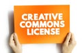 Creative Commons license - one of several public copyright licenses that enable the free distribution of an otherwise copyrighted