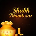 Creative illustration, poster or banner with decorated pot filled with gold coins of Happy dhanteras, diwali festival Royalty Free Stock Photo