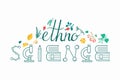 Creative lettering about ethnoscience Royalty Free Stock Photo