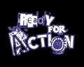 Creative Ready for action text art isolated on black background.