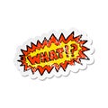 A creative retro distressed sticker of a cartoon shout what Royalty Free Stock Photo