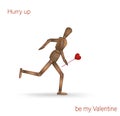 Creative valentine card, hurry up be my valentine idea, realistic wooden marionette running with red heart isolated