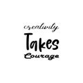 creativity takes courage black letter quote