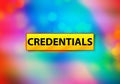 Credentials Abstract Colorful Background Bokeh Design Illustration