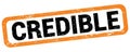 CREDIBLE text written on orange-black rectangle stamp Royalty Free Stock Photo
