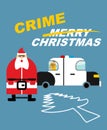 Crime Christmas. Santa Claus in handcuffs. Deer sits in police