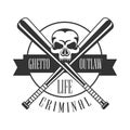 Criminal Outlaw Street Club Black And White Sign Design Template With Text, Crossed Bats And Scull