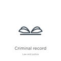 Criminal record icon. Thin linear criminal record outline icon isolated on white background from law and justice collection. Line Royalty Free Stock Photo