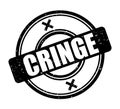 Cringe - rubber stamp and label. Offensive insult and label of embarrassing, strange, silly and awkward. Royalty Free Stock Photo