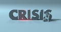 Crisis - 3d render text sign, near sad stressed man, illustration