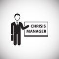 Crisis manager on white background