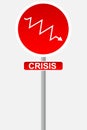 Crisis sign for traffic