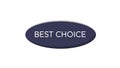 Premium Best Choice Oval Button Label White Background Royalty Free Stock Photo