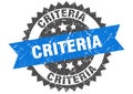 Criteria stamp. criteria grunge round sign.