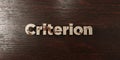Criterion - grungy wooden headline on Maple - 3D rendered royalty free stock image