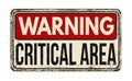 Critical area vintage rusty metal sign Royalty Free Stock Photo