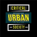 Critically urban society text frame graphic vector illustration denim style vintage