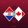 Croatia, canada world football 2022 match versus on red background. vector illustration