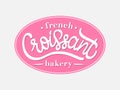 Croissant. Vector pastry shop label. French bakery logotype. Laconic hand drawn lettering typography for patisserie, cafe, bistro