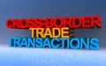 cross border trade transactions on blue