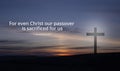 Cross. Crucifixion on the background of the sky and sunset. Easter. Calvary. For even Christ our passover is sacrificed for us