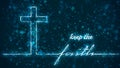 Cross and keep the faith text in thin lines style. Background from particles Royalty Free Stock Photo