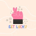 Crossed fingers hand sign gesture with Get Lucky text. Colorful vector flat illustration for sticker, t-shirt print