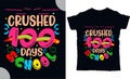 Crushed 100 days school , back to school t shirt design, t shirt design