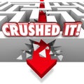 Crushed It Words Arrow Crashing Through Maze Walls Great Job Com Royalty Free Stock Photo