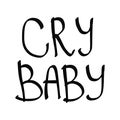 Cry babe lettring