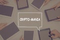 CRYPTO-MANIA CONCEPT Business Concept. Royalty Free Stock Photo