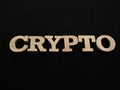 Crypto, text words typography written with wooden letter, future digital asset