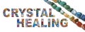 CRYSTAL HEALING banner Royalty Free Stock Photo