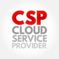 CSP Cloud Service Provider - third-party company offering a cloud-based platform, infrastructure, application and storage services Royalty Free Stock Photo