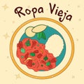 Cuban food. Ropa Vieja. Traditional Cuban dish. Vector illustration