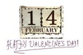 Cube calendar for 14 february on isolated background with sign Happy Valentine`s Day, 14 february concep