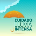 Cuidado lluvia intensa, Be careful heavy rain spanish text