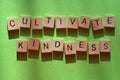 Cultivate Kindness, positive message, be kind