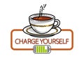 Cup of coffee with battery accumulator sign vector illustration or icon isolated on white, charge yourself concept, wakeup in