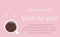 Cup of coffee and white text on a pink background. Card, banner, an illustration. Royalty Free Stock Photo