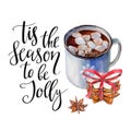 Cup of coffee with zephyr, heap cookies, anise and phrase `Tis the season to be Jolly`. Watercolor hand-drawn object isolated