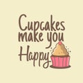 Cupcake make you happy