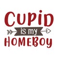 Cupid is my bestie typography t-shirt design, tee print, t-shirt design, lettering t shirt design, Silhouette t shirt design, art