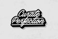 Curate Perfection Typography Design Royalty Free Stock Photo