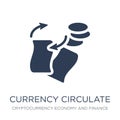 currency circulate icon. Trendy flat vector currency circulate i